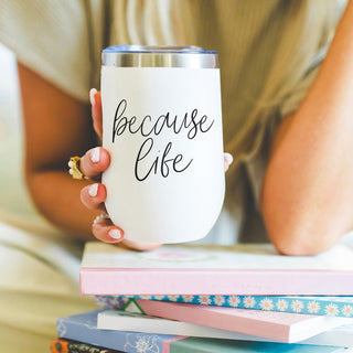 Because life wine tumbler series
Adult humor wine accessories
Funny wine tumbler collection
Life humor wine cup series
