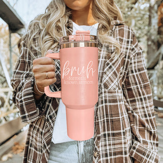 Bruh Pink 40oz