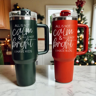 Wholesale Christmas tumblers with humorous for gift ideas for moms
Christmas mom tumbler 40oz red and green - all is not calm and all is not bright I have kids
40oz Christmas tumbler for moms - all is not calm all is not bright I have kids quote