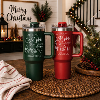 Holiday gift tumbler for mothers featuring all is not calm and all is not bright I have kids
Christmas mom tumbler with funny quote all is not calm all is not bright I have kids 40oz
Resale funny mom tumbler for christmas gifts
Wholesale Christmas 40oz tumbler with handle
xmas 40 oz tumbler wholesale