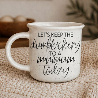 Dumbf**kery Mug