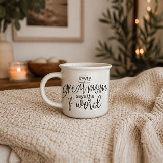 Every Great Mom Says