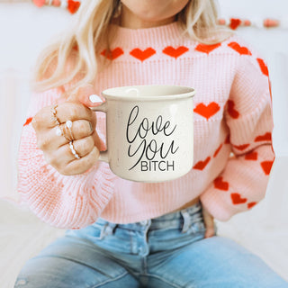 Love You Bitch 14.5oz PRE-ORDER