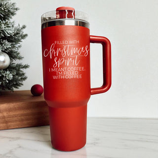 Christmas coffee lover tumbler 40oz
Holiday coffee addict tumbler red green
Christmas caffeine tumbler 40oz 
Coffee themed Christmas tumbler 40oz
Holiday coffee humor tumbler - filled with Christmas spirit I meant coffee Im filled with coffee